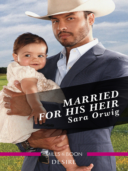 Title details for Married For His Heir by Sara Orwig - Available